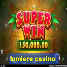 lumiere casino