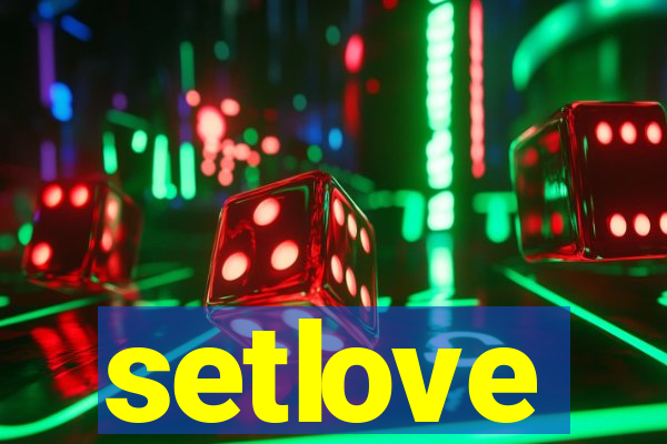 setlove