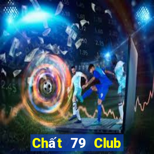 Chất 79 Club Game Bài Ionline