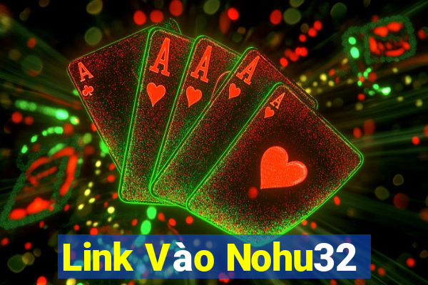 Link Vào Nohu32