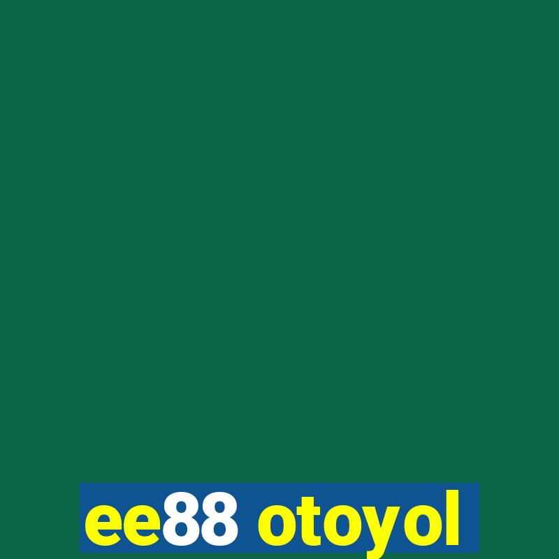 ee88 otoyol