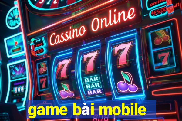 game bài mobile