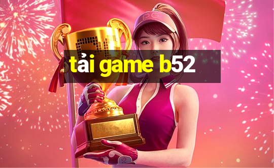 tải game b52