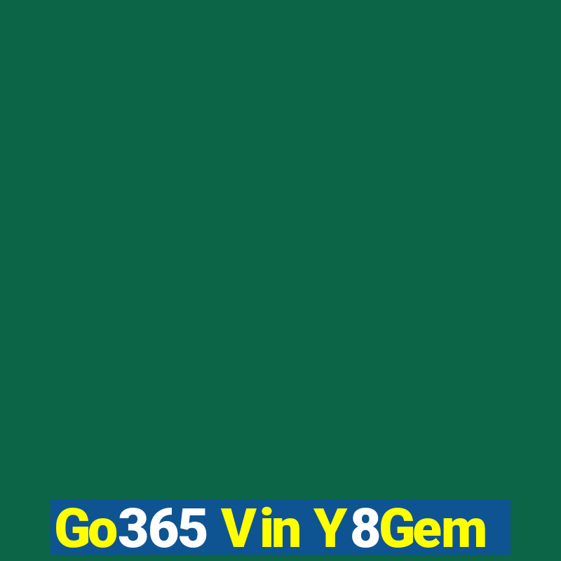 Go365 Vin Y8Gem