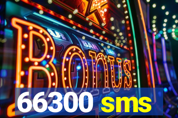 66300 sms