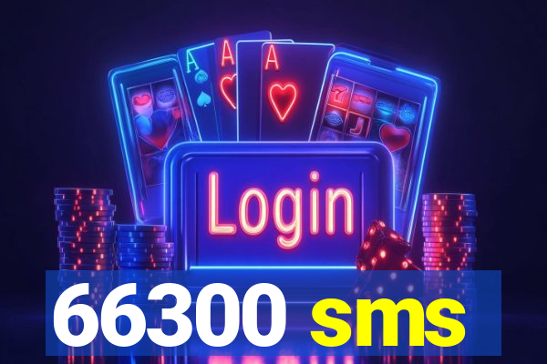 66300 sms