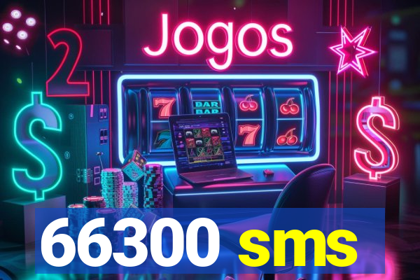 66300 sms