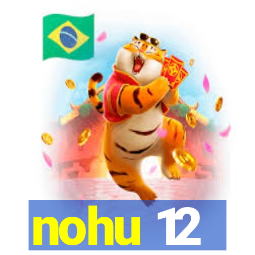 nohu 12