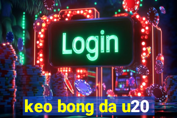 keo bong da u20