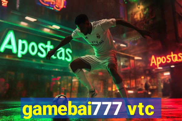 gamebai777 vtc