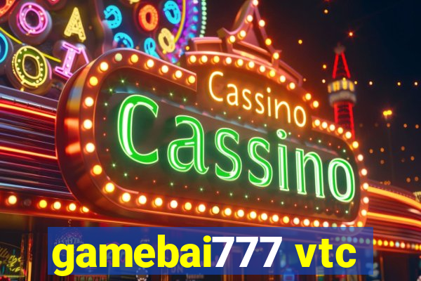 gamebai777 vtc