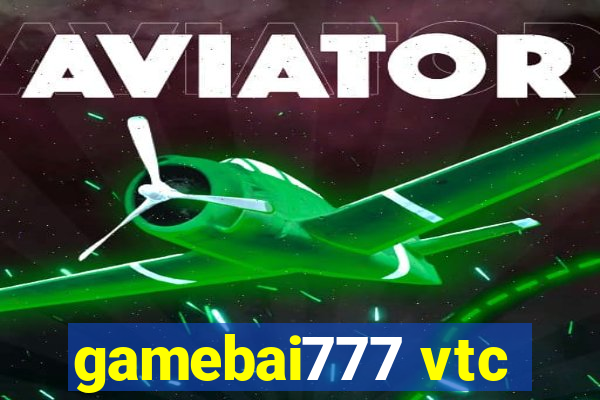 gamebai777 vtc