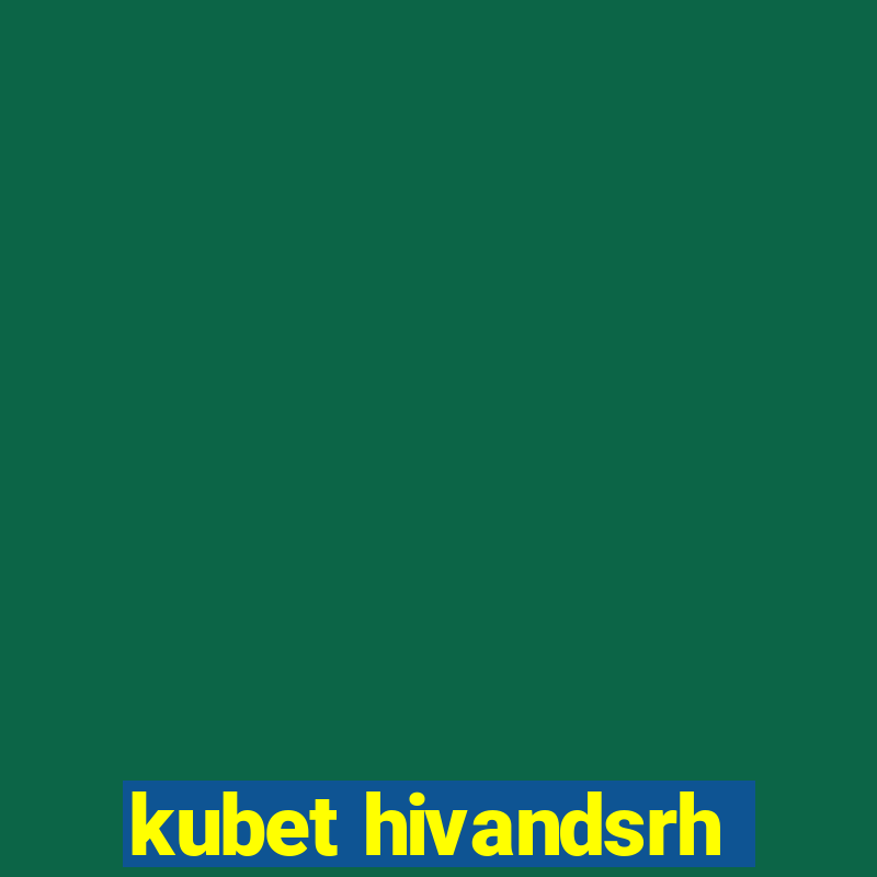 kubet hivandsrh