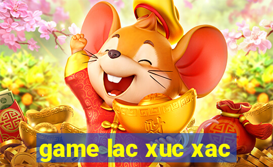 game lac xuc xac