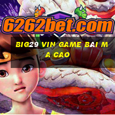 Big29 Vin Game Bài Ma Cao