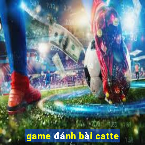 game danh bai catte