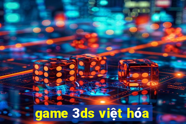 game 3ds việt hóa