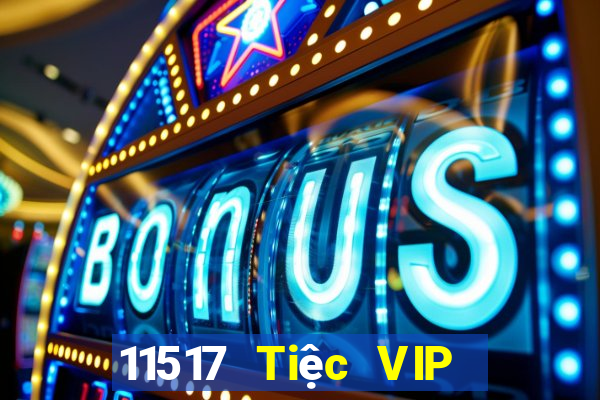 11517 Tiệc VIP tại Paris