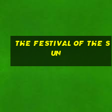 the festival of the sun