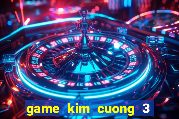 game kim cuong 3 full crack