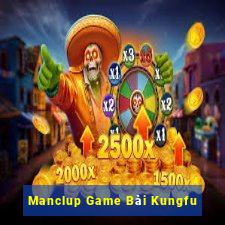 Manclup Game Bài Kungfu