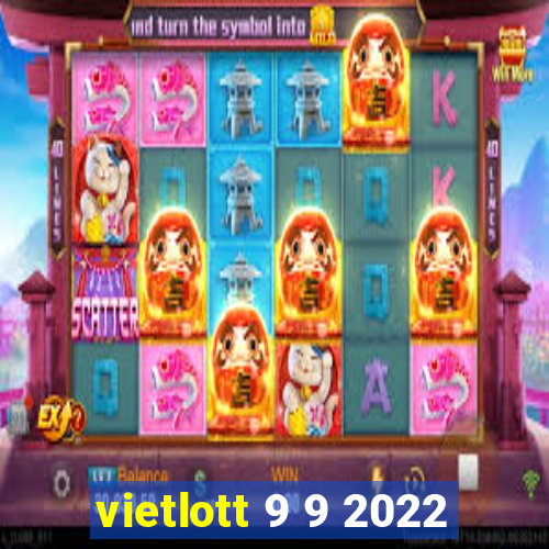 vietlott 9 9 2022