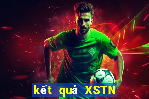 kết quả XSTN ngày 18