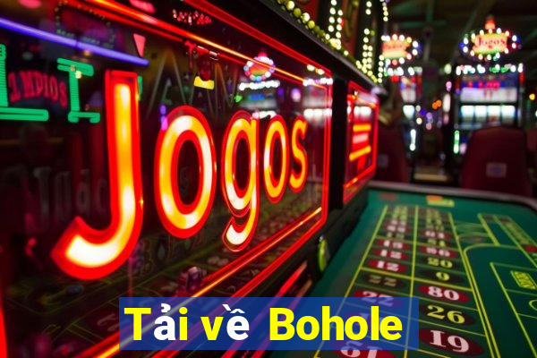 Tải về Bohole