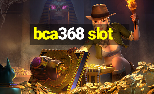 bca368 slot