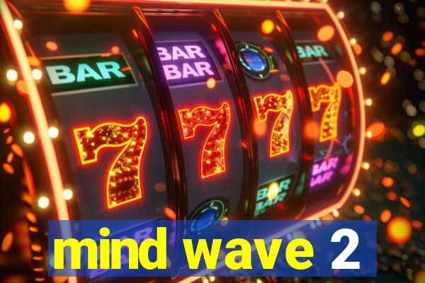 mind wave 2