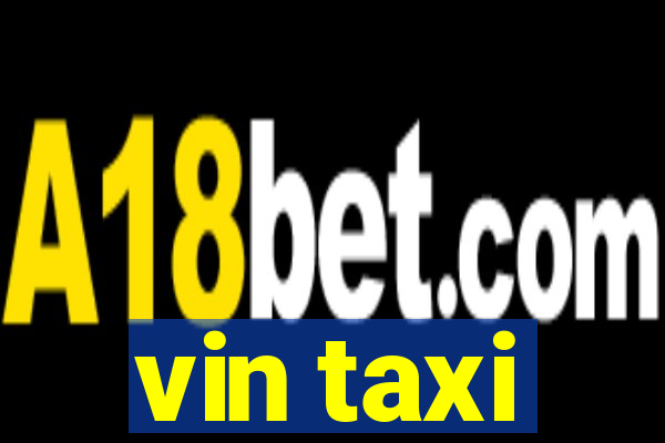 vin taxi