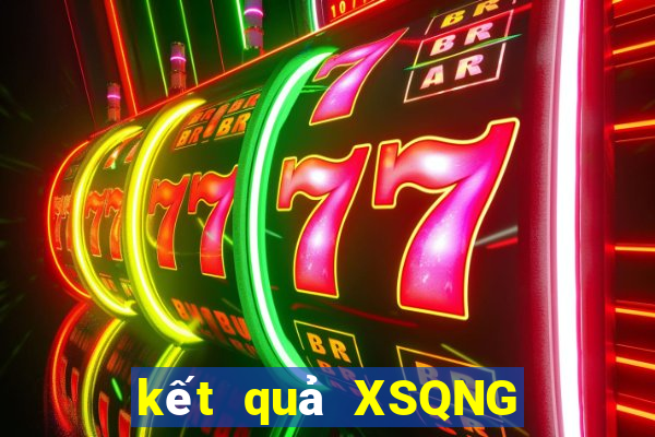 kết quả XSQNG ngày 9