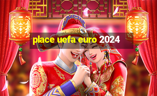 place uefa euro 2024