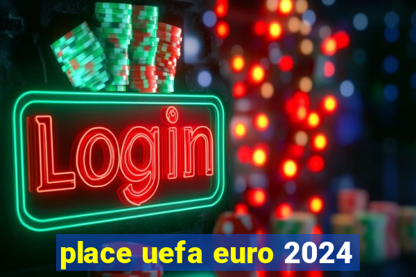 place uefa euro 2024