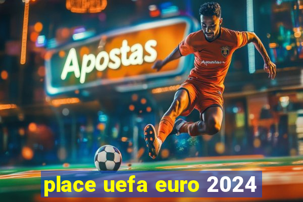 place uefa euro 2024