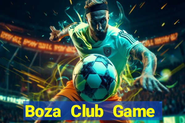 Boza Club Game Bài Offline