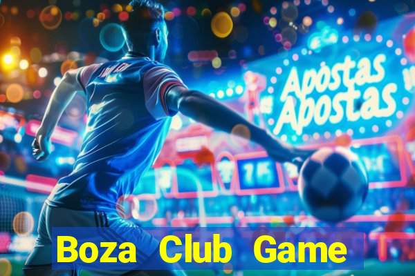 Boza Club Game Bài Offline