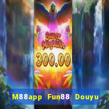 M88app Fun88 Douyu Xem lại