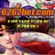 EU9b Vàng vương miện trò chơi