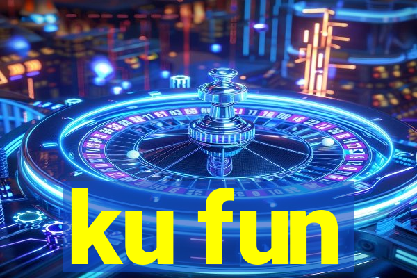 ku fun