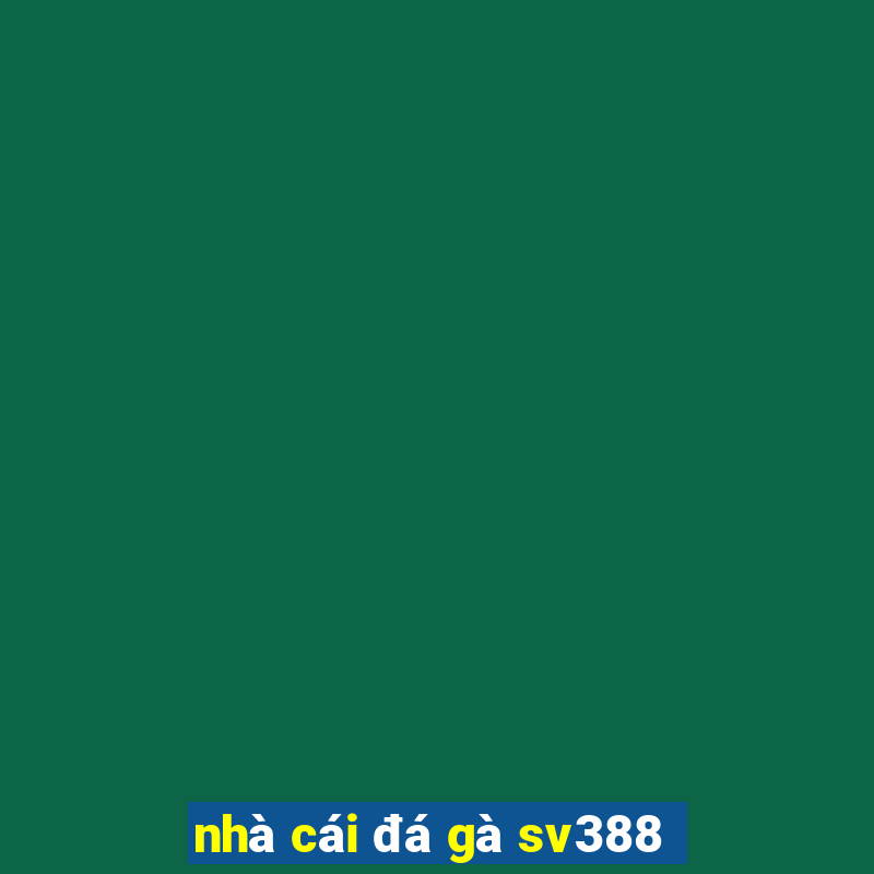 nhà cái đá gà sv388