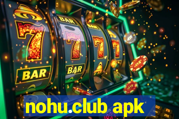 nohu.club apk