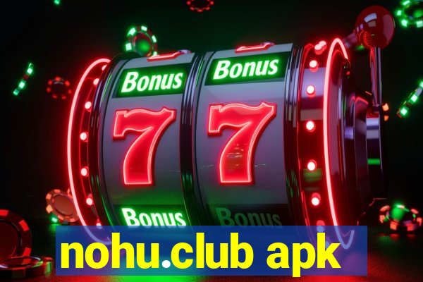 nohu.club apk