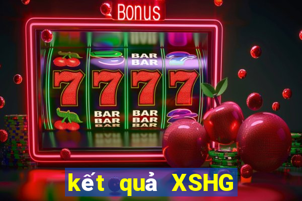 kết quả XSHG ngày 24