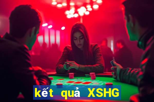 kết quả XSHG ngày 24