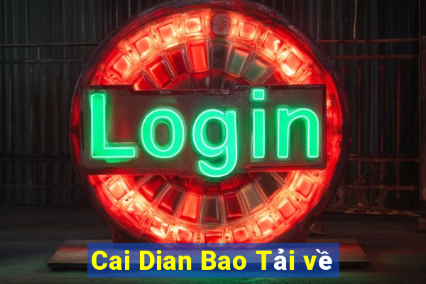 Cai Dian Bao Tải về