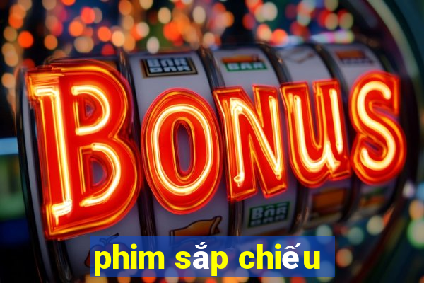 phim sắp chiếu