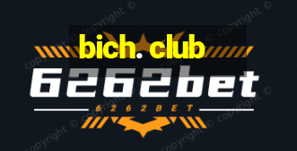 bich. club