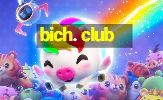 bich. club