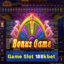 Game Slot 188kbet